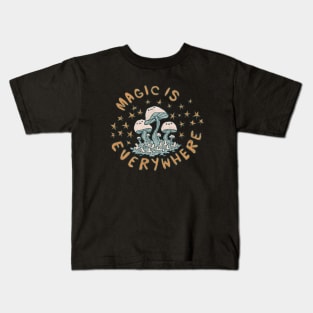 MAGIC IS EVERYWHERE Kids T-Shirt